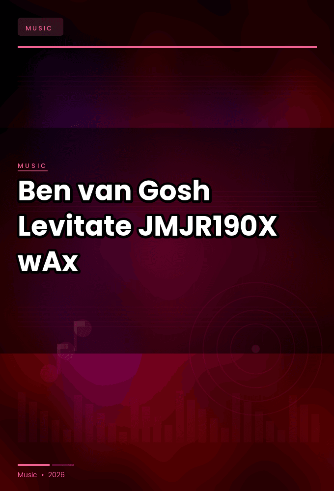 Ben_van_Gosh-Levitate-_JMJR190X_-WEB-2026-wAx