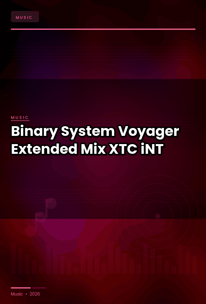 Binary_System-Voyager_Extended_Mix_-SINGLE-WEB-2024-XTC_iNT