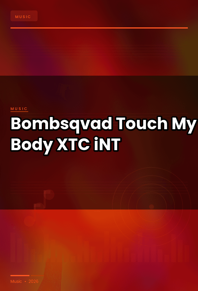 Bombsqvad-Touch_My_Body-SINGLE-WEB-2025-XTC_iNT