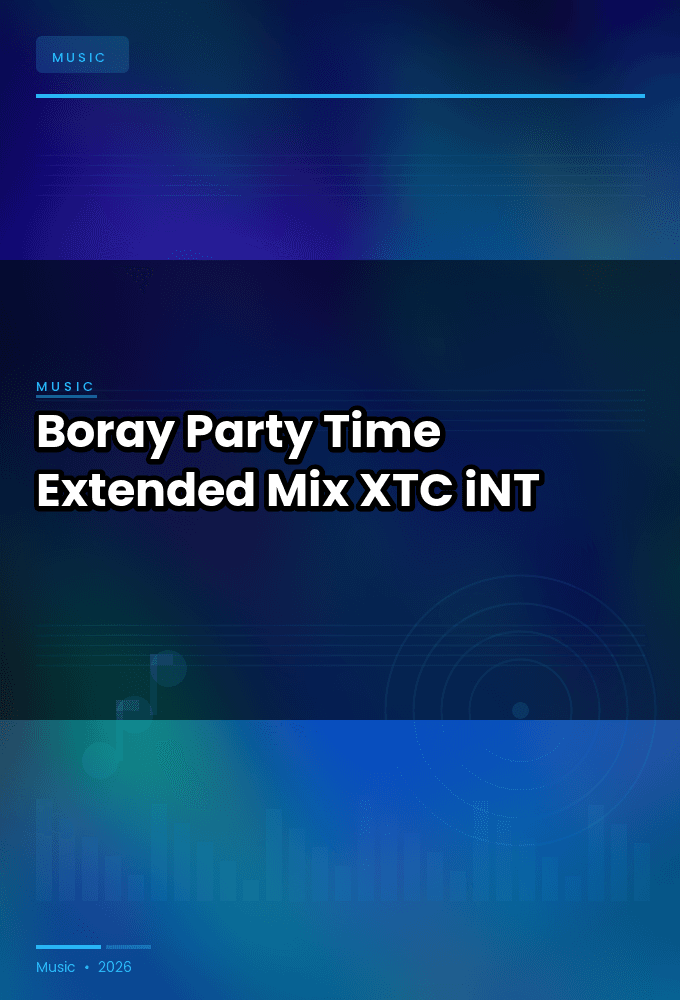 Boray-Party_Time_Extended_Mix_-SINGLE-WEB-2024-XTC_iNT