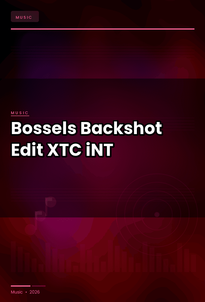 Bossels-Backshot_Edit_-SINGLE-WEB-2025-XTC_iNT