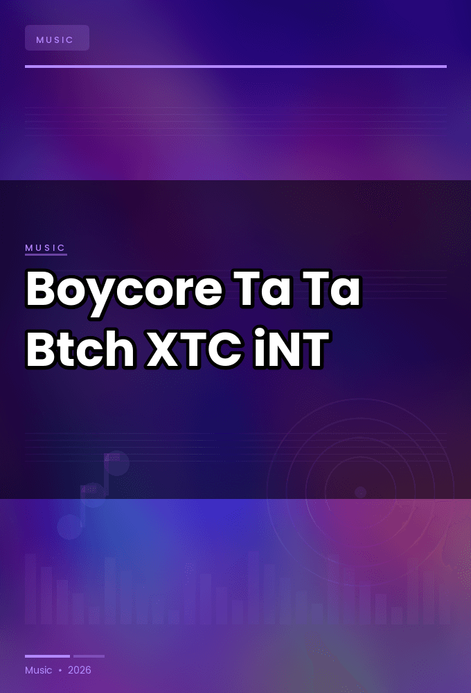 Boycore-Ta_Ta_Btch-SINGLE-WEB-2024-XTC_iNT