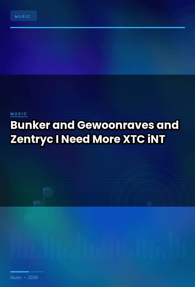 Bunker_and_Gewoonraves_and_Zentryc-I_Need_More-SINGLE-WEB-2024-XTC_iNT