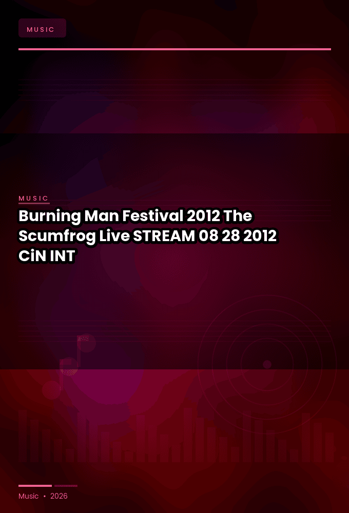 Burning_Man_Festival_2012-The_Scumfrog_Live-STREAM-08-28-2012-CiN_INT