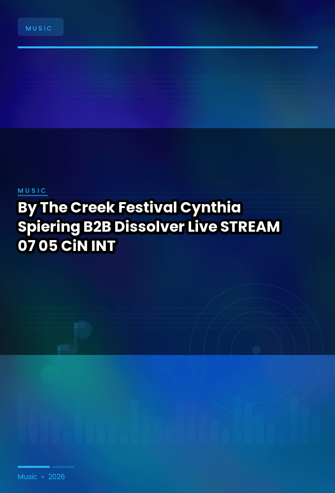 By_The_Creek_Festival_2026-Cynthia_Spiering_B2B_Dissolver_Live-STREAM-07-05-2026-CiN_INT