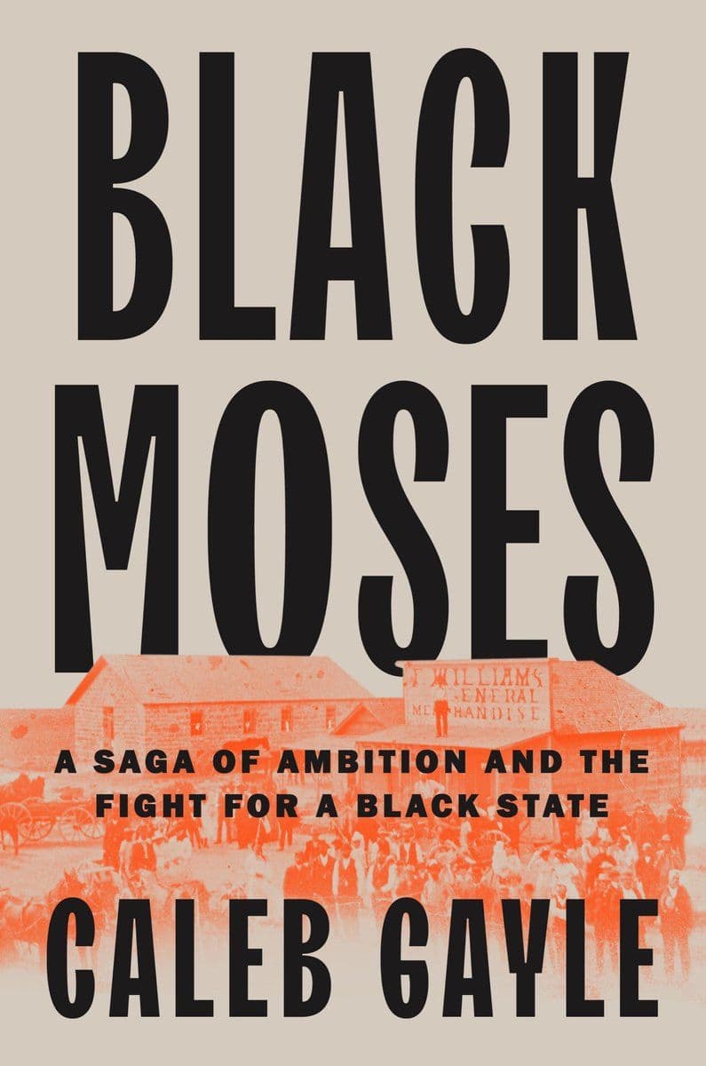 Caleb.Gayle.-.Black.Moses.A.Saga.Of.Ambition.And.The.Fight.For.A.Black.State.2025.RETAIL.EPUB.eBook-CTO