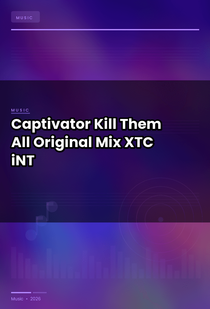 Captivator-Kill_Them_All_Original_Mix_-SINGLE-WEB-2024-XTC_iNT