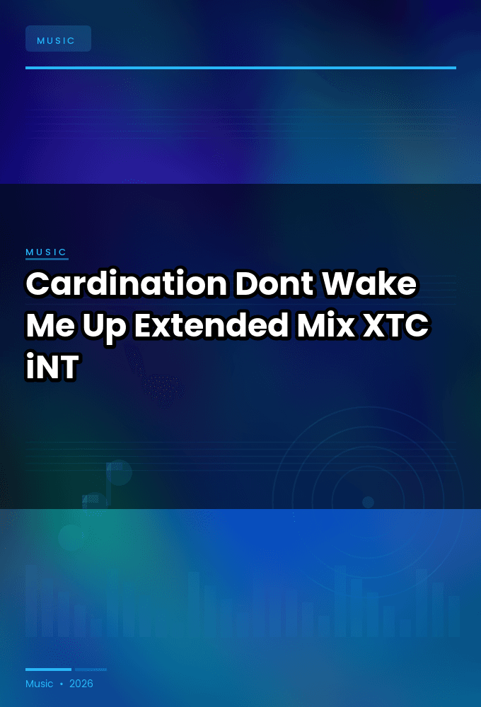 Cardination-Dont_Wake_Me_Up_Extended_Mix_-SINGLE-WEB-2024-XTC_iNT