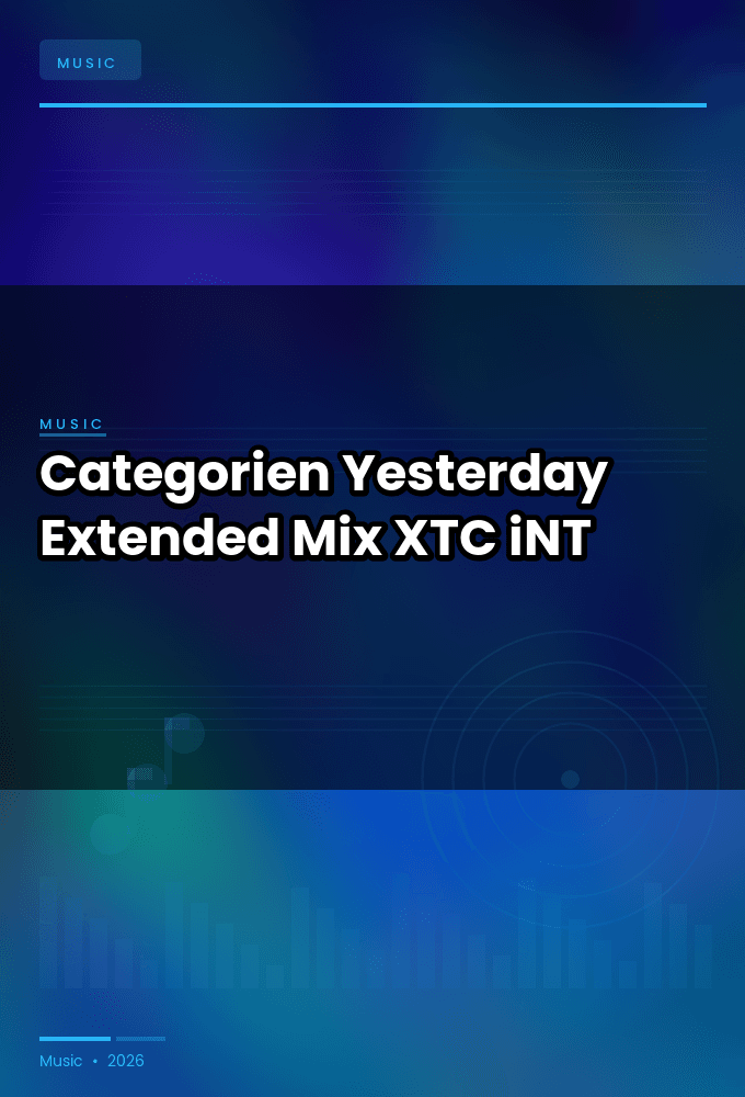 Categorien-Yesterday_Extended_Mix_-SINGLE-WEB-2024-XTC_iNT