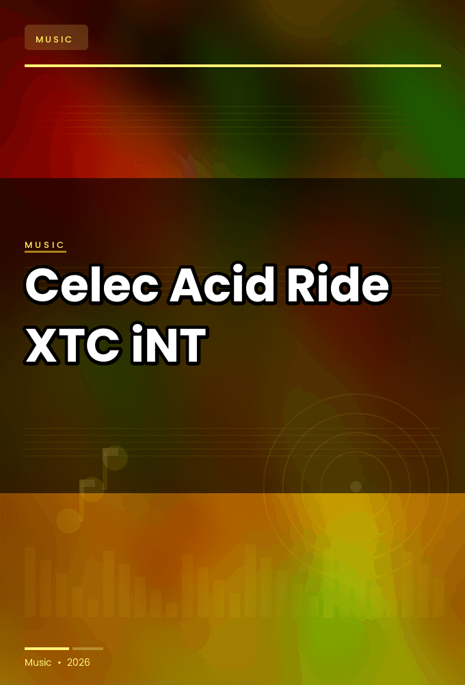 Celec-Acid_Ride-SINGLE-WEB-2024-XTC_iNT