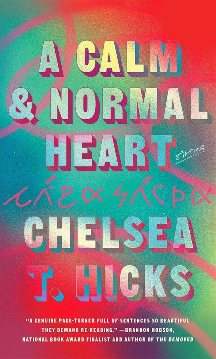 Chelsea.T.Hicks.-.A.Calm.And.Normal.Heart.2022.RETAIL.EPUB.eBook-CTO