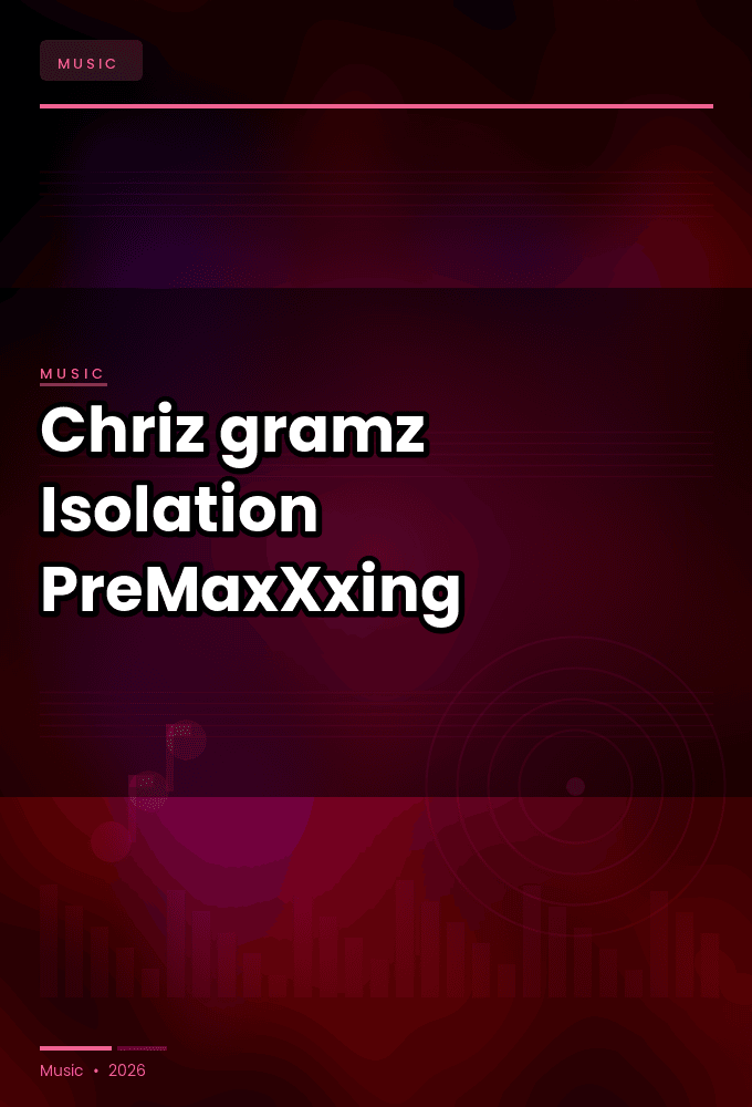 Chriz_gramz-Isolation-WEB-2026-PreMaxXxing
