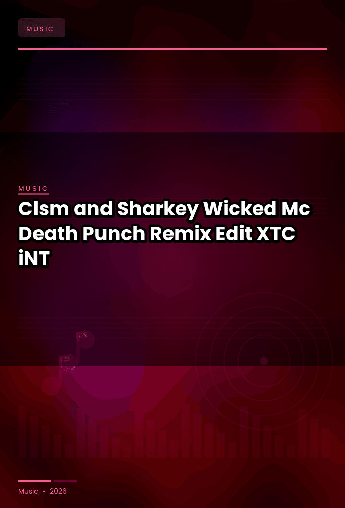 Clsm_and_Sharkey-Wicked_Mc_Death_Punch_Remix_Edit_-SINGLE-WEB-2024-XTC_iNT