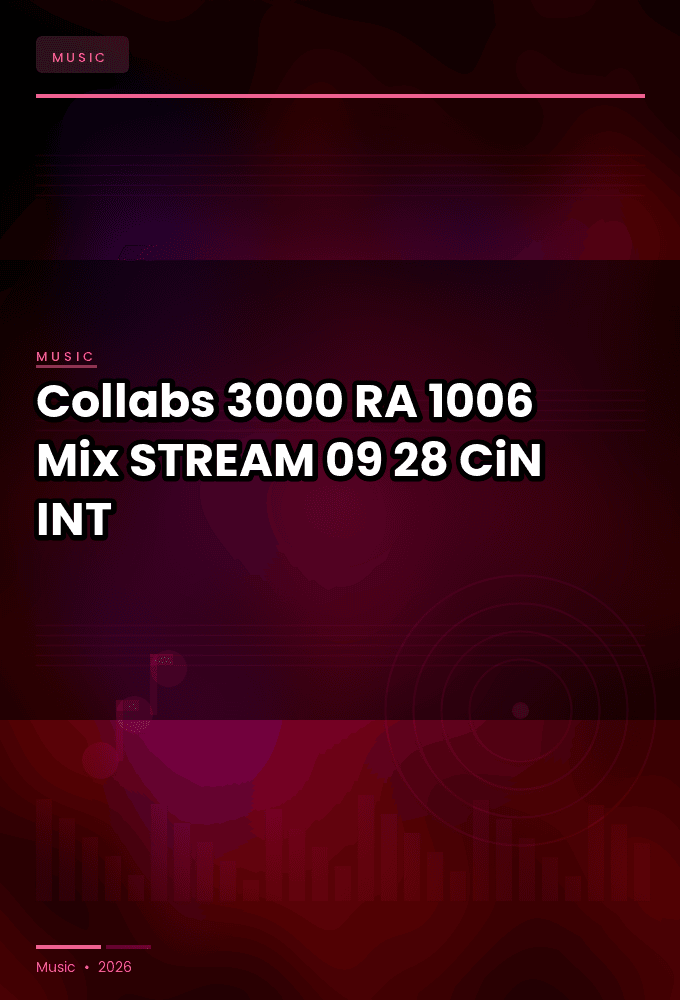 Collabs_3000-RA_1006_Mix-STREAM-09-28-2025-CiN_INT