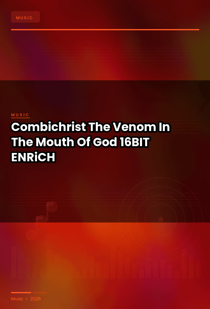 Combichrist-The_Venom_In_The_Mouth_Of_God-16BIT-WEB-FLAC-2026-ENRiCH