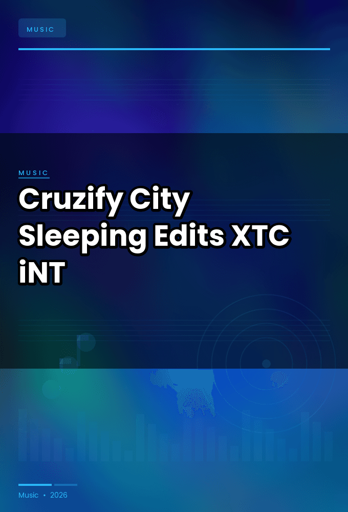 Cruzify-City_Sleeping_Edits_-WEB-2025-XTC_iNT