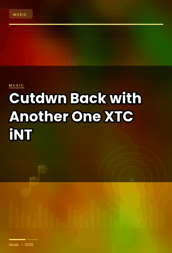 Cutdwn-Back_with_Another_One-SINGLE-WEB-2024-XTC_iNT