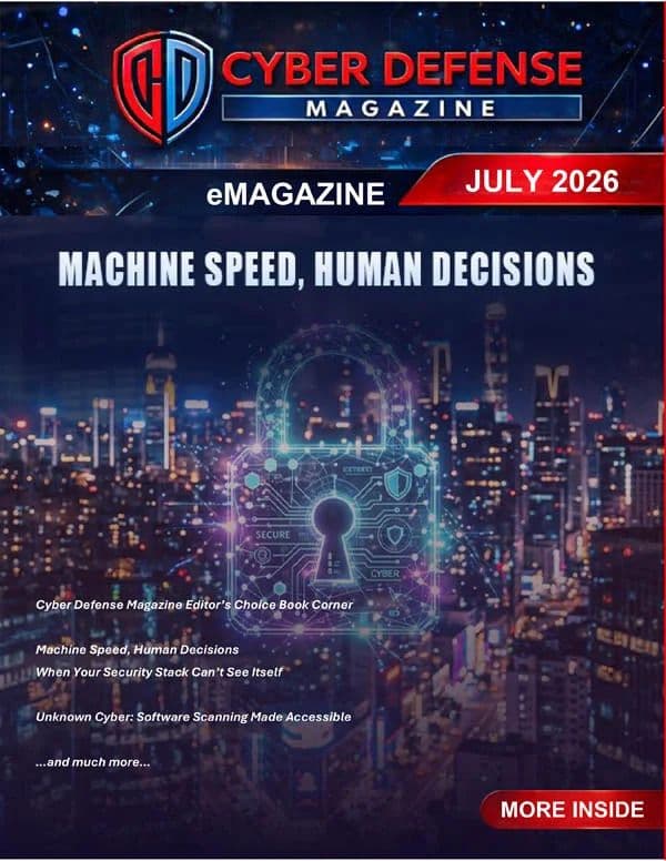 Cyber Defense Magazine - July 2026