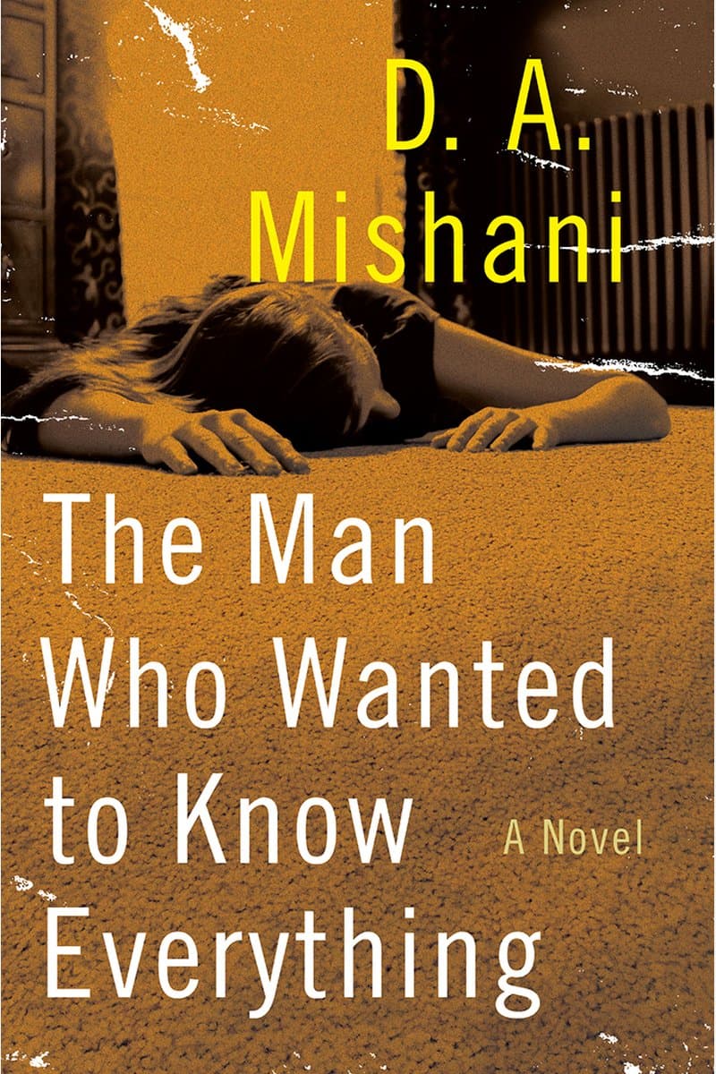 D.A.Mishani.The.Man.Who.Wanted.to.Know.Everything.A.Novel.2016.RETAiL.EPUB.eBook-NODE