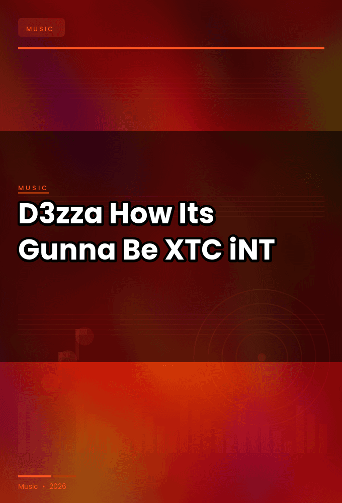 D3zza-How_Its_Gunna_Be-SINGLE-WEB-2024-XTC_iNT