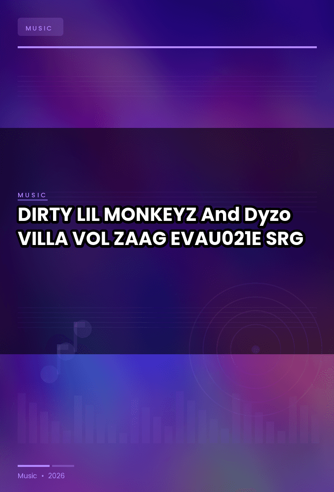DIRTY_LIL_MONKEYZ_And_Dyzo_-_VILLA_VOL_ZAAG-_EVAU021E_-SINGLE-WEB-2026-SRG