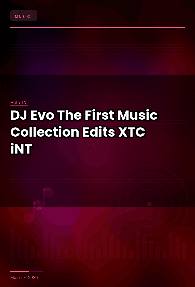 DJ_Evo-The_First_Music_Collection_Edits_-WEB-2024-XTC_iNT