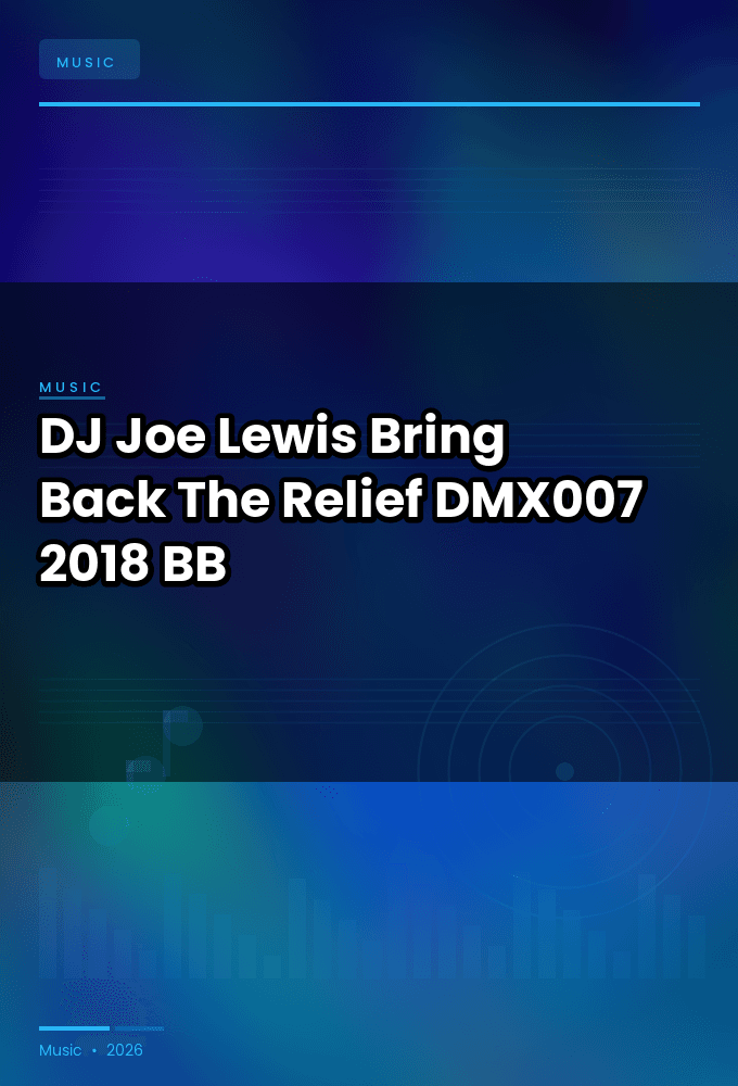 DJ_Joe_Lewis-Bring_Back_The_Relief_EP-_DMX007_-WEB-2018-BB