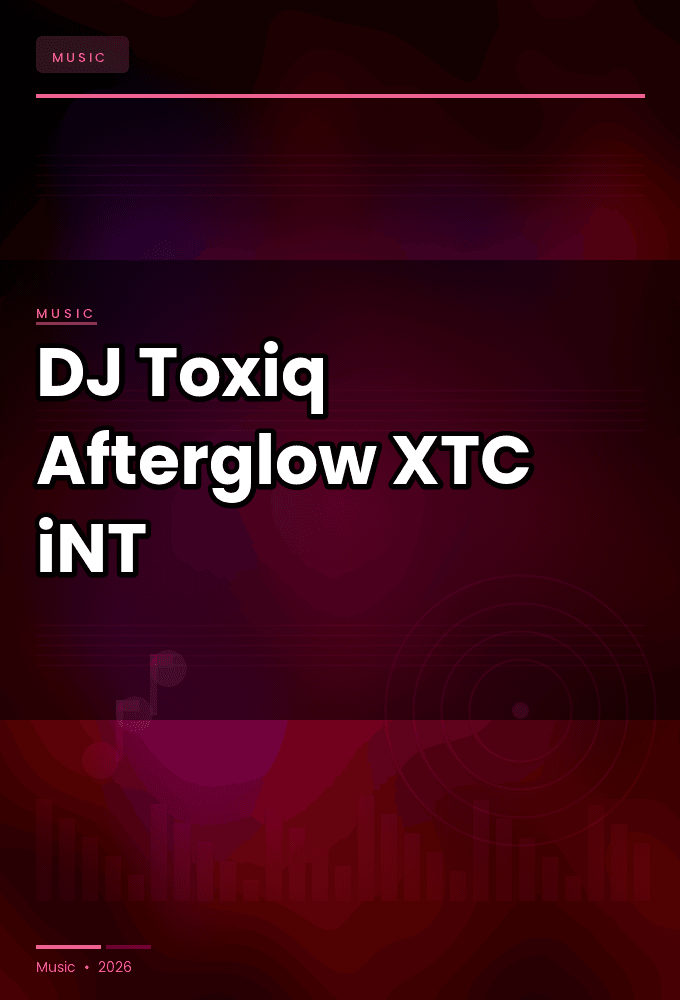 DJ_Toxiq-Afterglow-WEB-2024-XTC_iNT