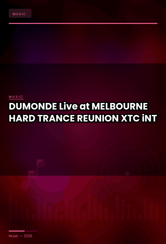 DUMONDE-Live_at_MELBOURNE_HARD_TRANCE_REUNION_2026-WEB-2026-XTC_iNT