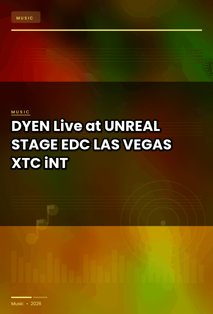 DYEN-Live_at_UNREAL_STAGE_EDC_LAS_VEGAS_2026-WEB-2026-XTC_iNT
