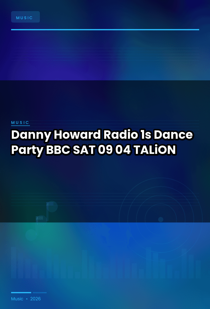 Danny_Howard_-_Radio_1s_Dance_Party_BBC_-SAT-09-04-2026-TALiON