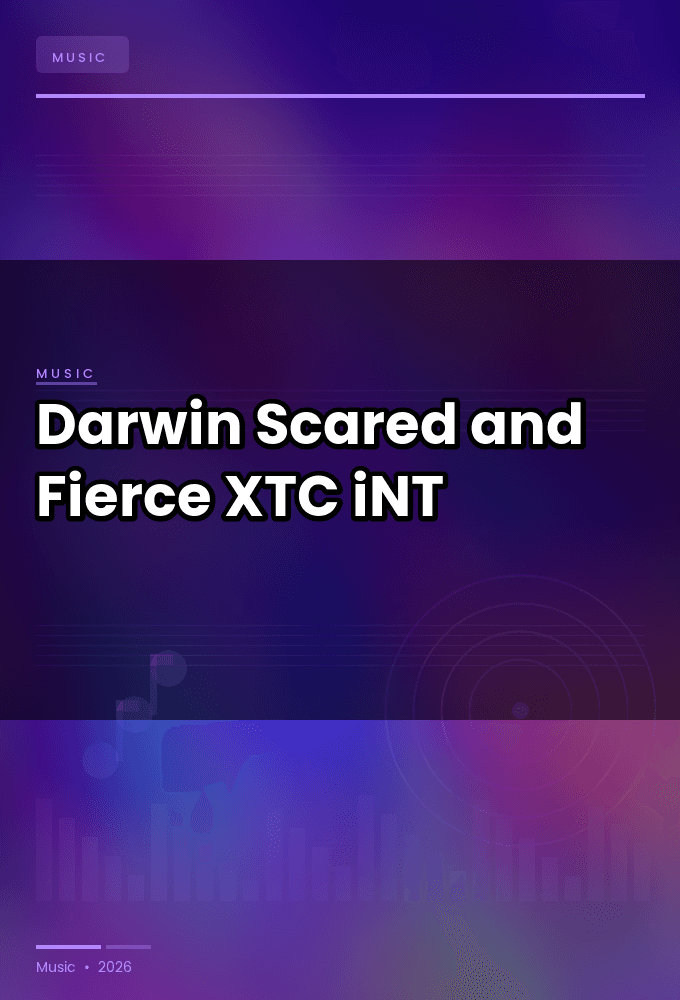 Darwin-Scared_and_Fierce-WEB-2024-XTC_iNT