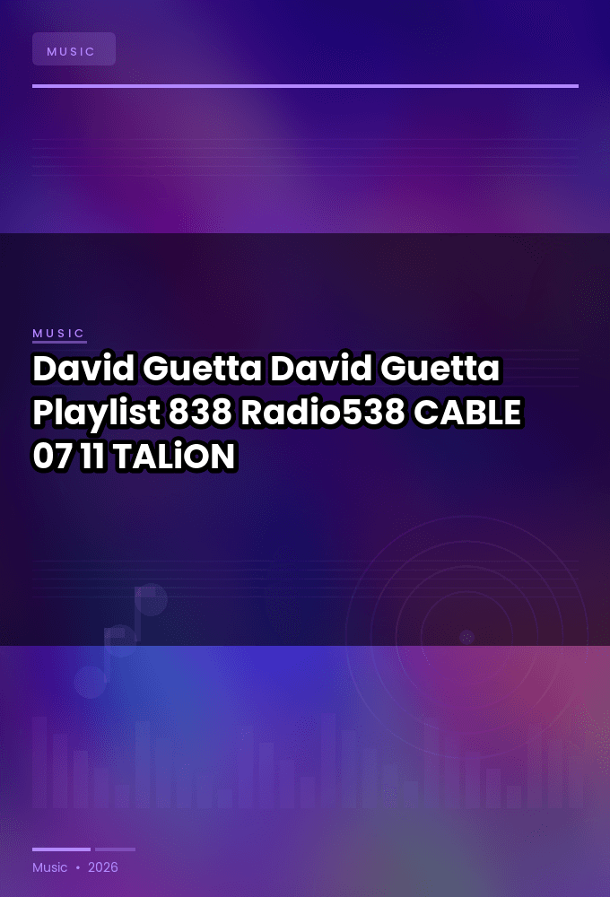 David_Guetta_-_David_Guetta_Playlist_838_Radio538_-CABLE-07-11-2026-TALiON