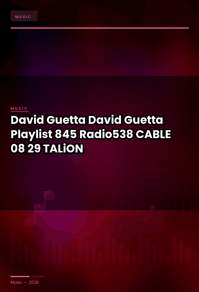 David_Guetta_-_David_Guetta_Playlist_845_Radio538_-CABLE-08-29-2026-TALiON
