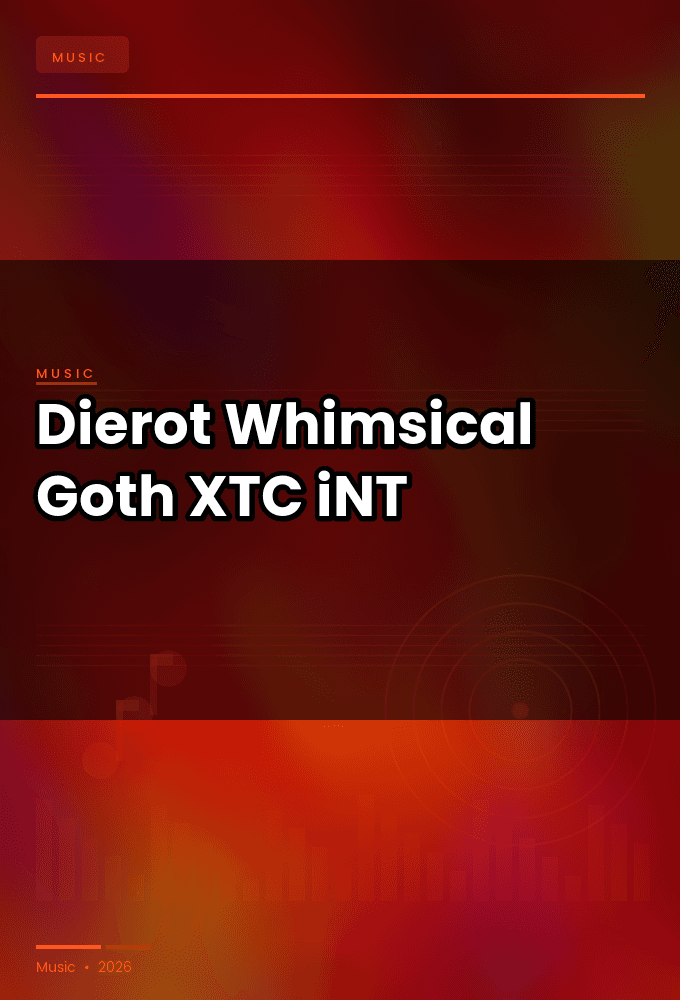Dierot-Whimsical_Goth-WEB-2024-XTC_iNT