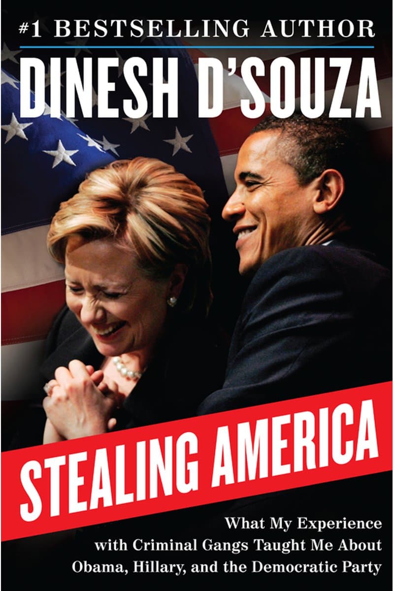 Dinesh.DSouza.Stealing.America.What.My.Experience.With.Criminal.Gangs.Taught.Me.About.Obama.Hillary.and.the.Democratic.Party.2015.RETAiL.EPUB.eBook-NODE