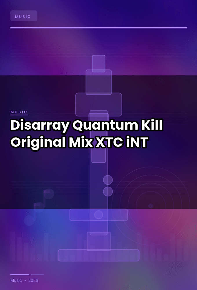 Disarray-Quantum_Kill_Original_Mix_-SINGLE-WEB-2024-XTC_iNT