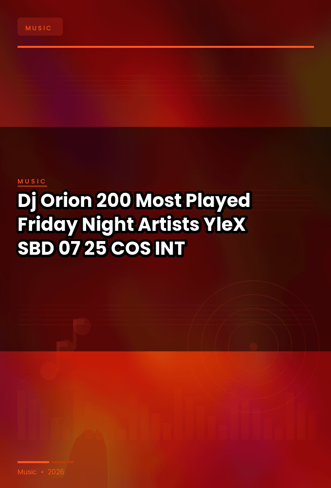 Dj_Orion-200_Most_Played_Friday_Night_Artists-_YleX_-SBD-07-25-2025-COS_INT