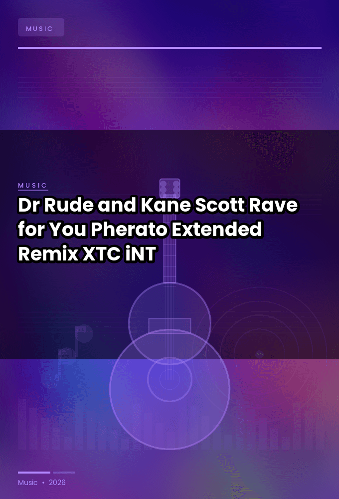 Dr_Rude_and_Kane_Scott-Rave_for_You_Pherato_Extended_Remix_-SINGLE-WEB-2022-XTC_iNT