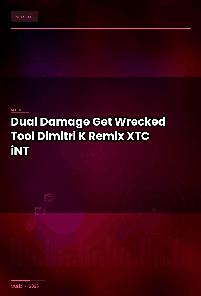 Dual_Damage-Get_Wrecked_2024_Tool_Dimitri_K_Remix_-SINGLE-WEB-2025-XTC_iNT
