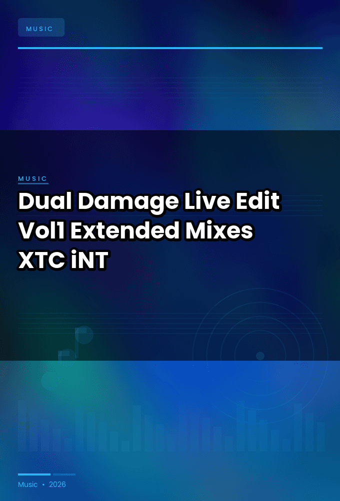 Dual_Damage-Live_Edit_Ep_Vol1_Extended_Mixes_-WEB-2024-XTC_iNT