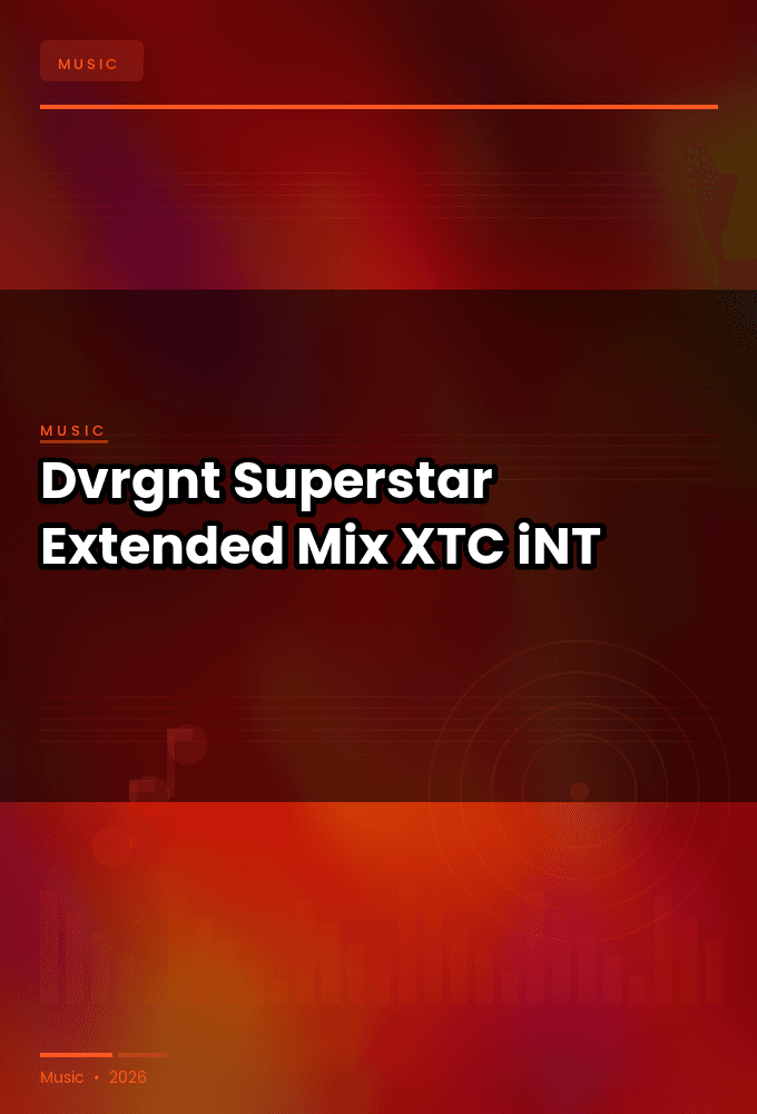 Dvrgnt-Superstar_Extended_Mix_-SINGLE-WEB-2024-XTC_iNT
