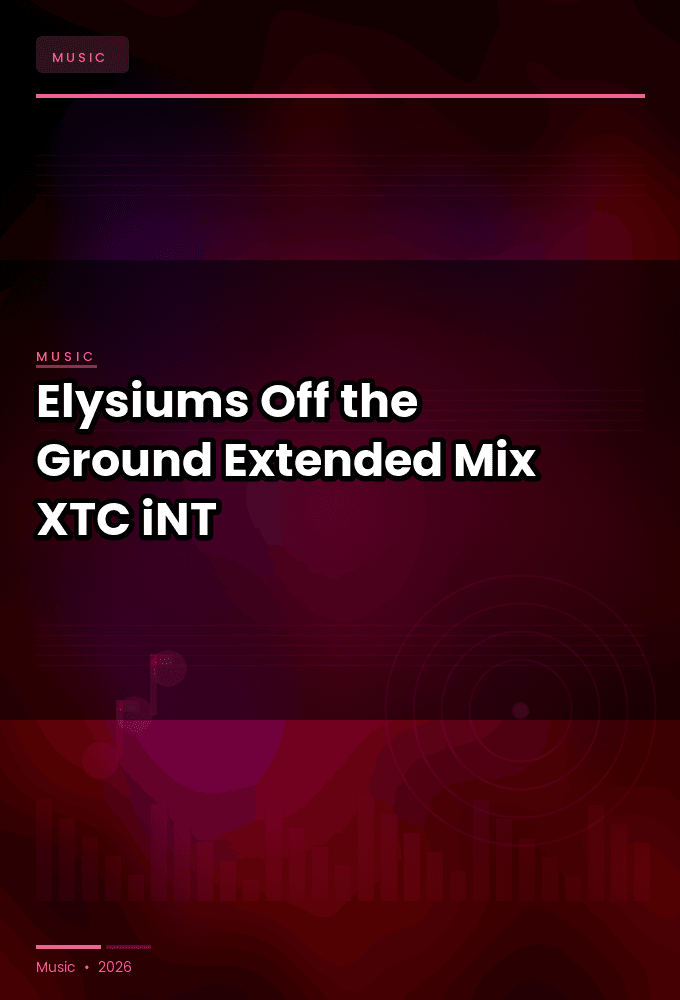 Elysiums-Off_the_Ground_Extended_Mix_-SINGLE-WEB-2024-XTC_iNT