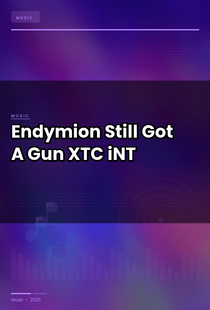 Endymion-Still_Got_A_Gun-SINGLE-WEB-2024-XTC_iNT