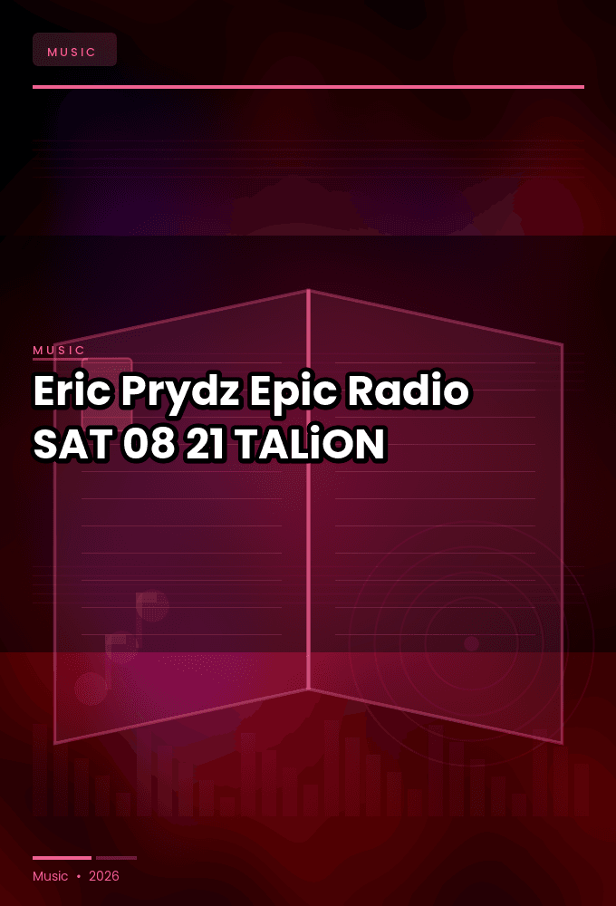 Eric_Prydz_-_Epic_Radio-SAT-08-21-2026-TALiON