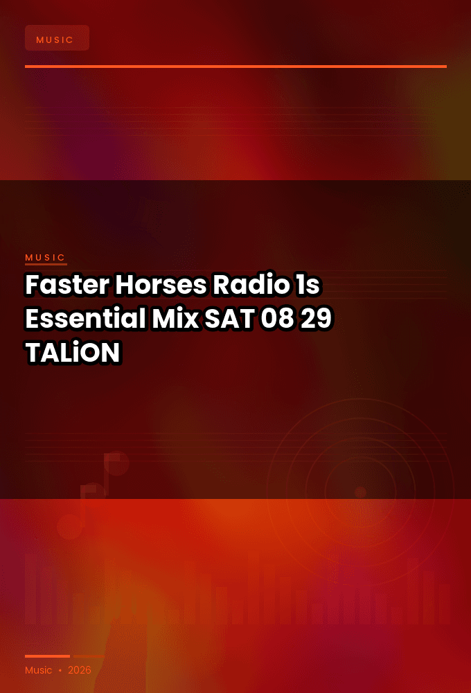 Faster_Horses_-_Radio_1s_Essential_Mix-SAT-08-29-2026-TALiON