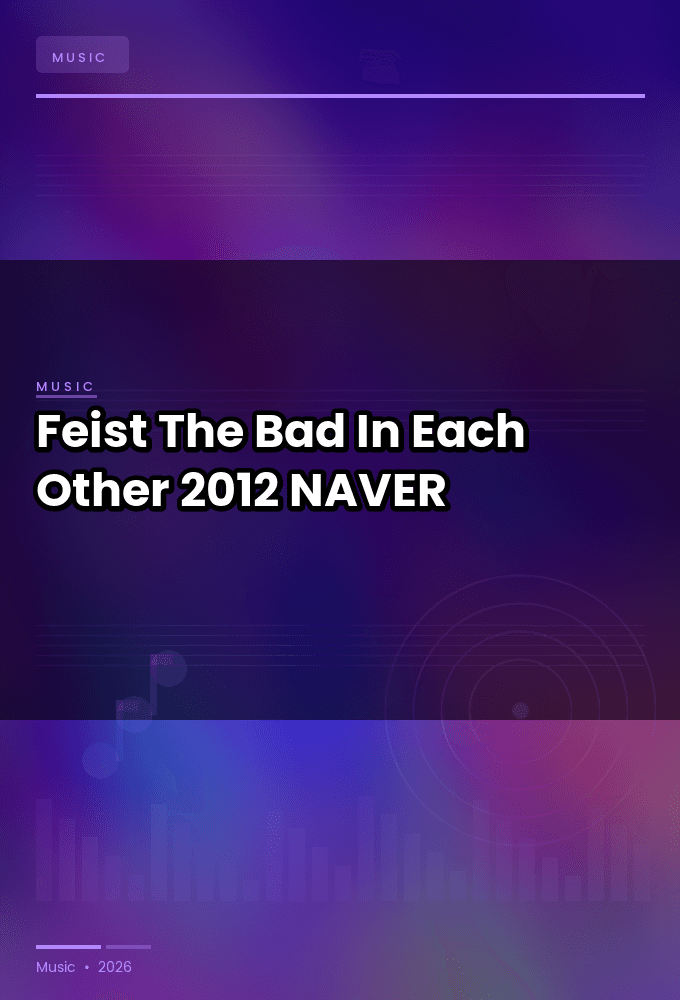 Feist-The_Bad_In_Each_Other-WEB-2012-NAVER