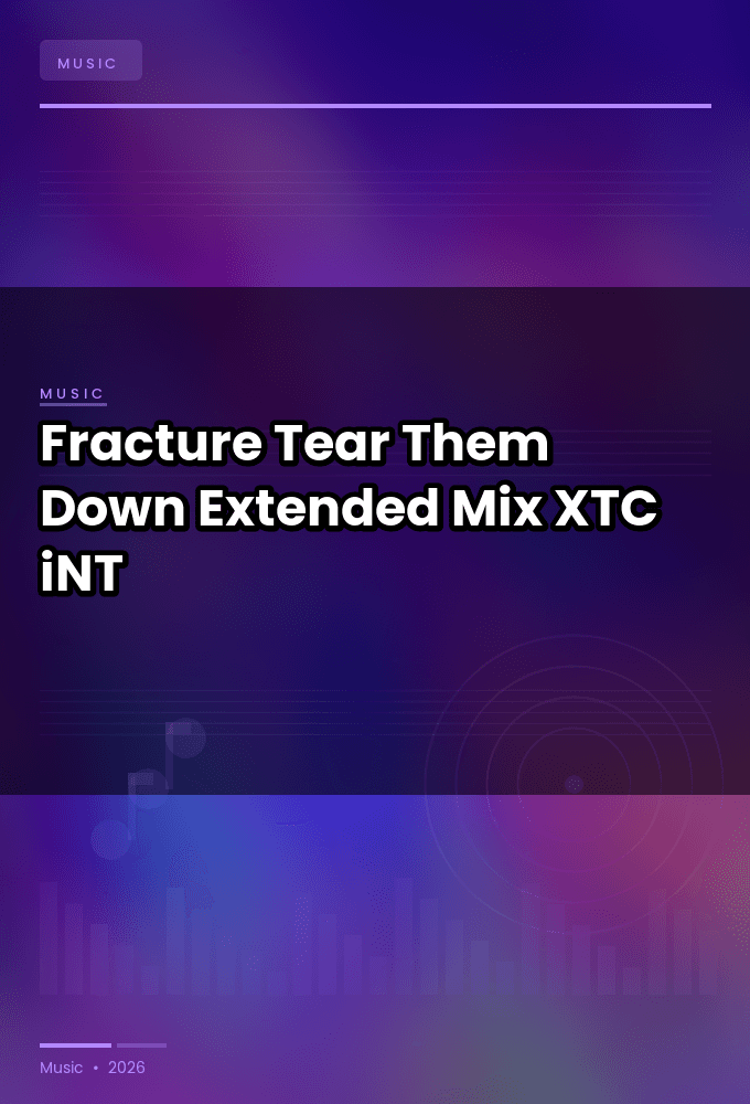 Fracture-Tear_Them_Down_Extended_Mix_-SINGLE-WEB-2022-XTC_iNT