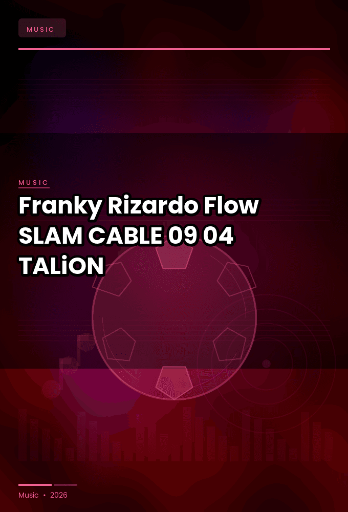 Franky_Rizardo_-_Flow_SLAM_-CABLE-09-04-2026-TALiON