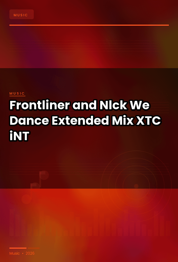 Frontliner_and_Nlck-We_Dance_Extended_Mix_-SINGLE-WEB-2024-XTC_iNT